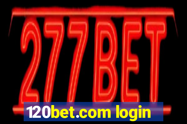 120bet.com login